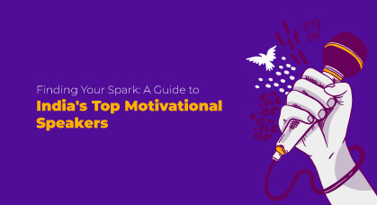 Finding Your Spark: A Guide to India’s Top Motivational Speakers